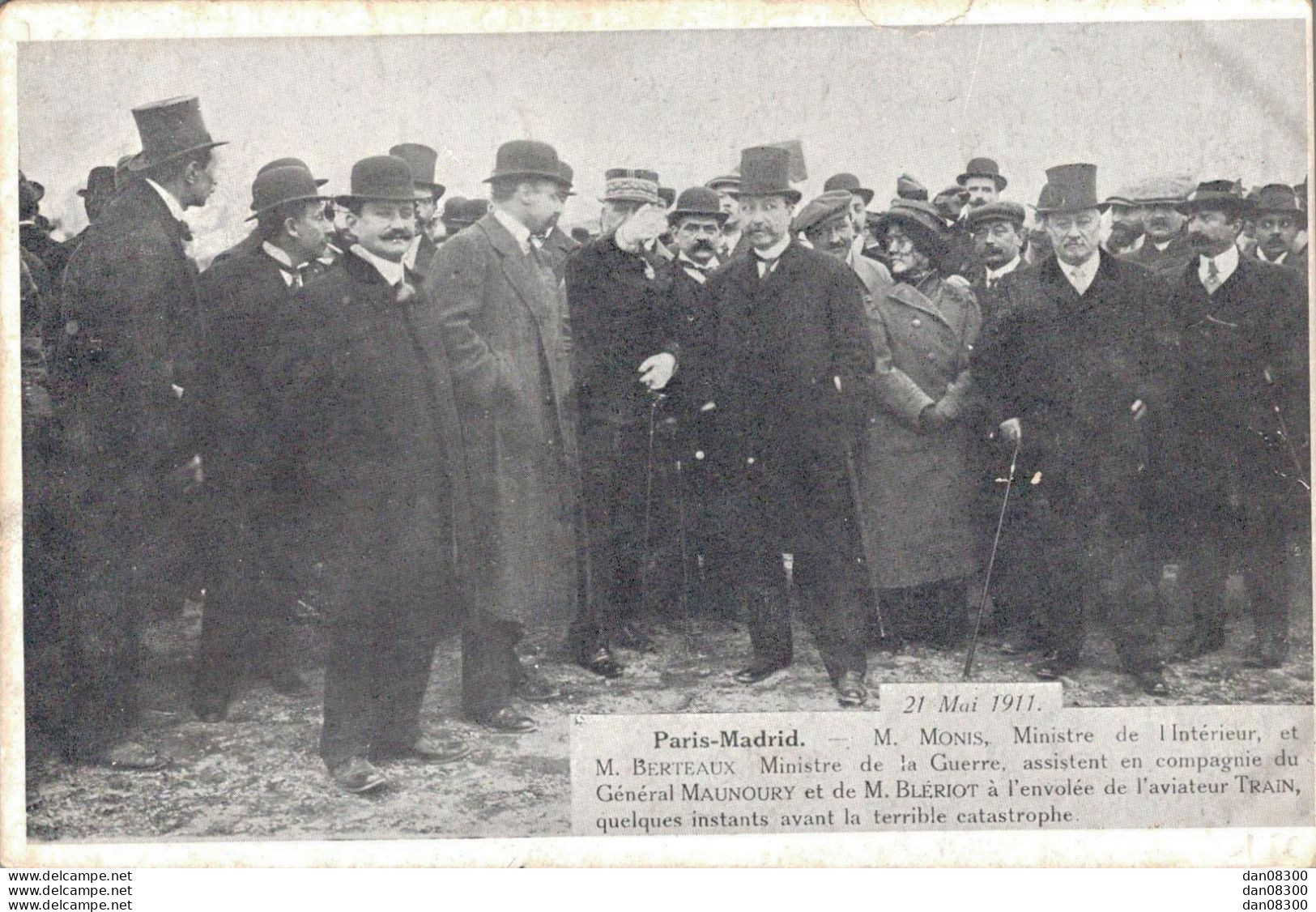 PARIS MADRID 21 MAI 1911 MINISTRES ET AUTRES NOTABLES AVANT LE DEPART DE L'AVIATEUR TRAIN AVANT L'ACCIDENT - Ongevalen