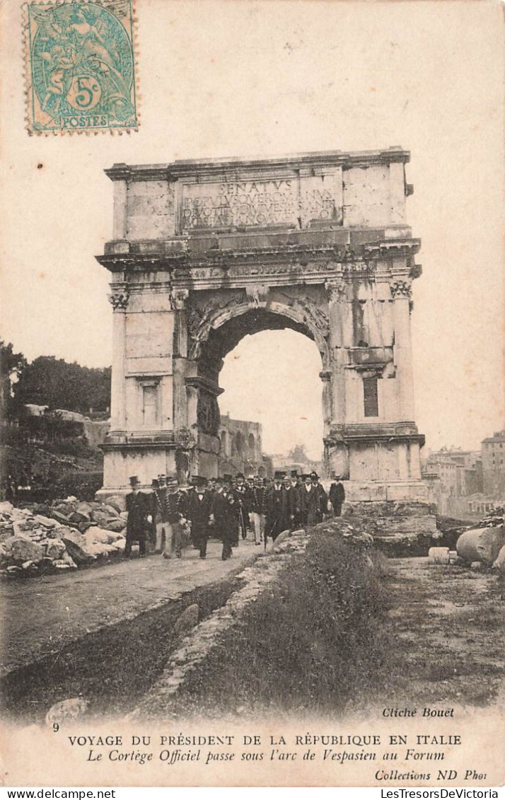 ITALIE - Voyage Du Président De La République En Italie - Le Cortège Officiel Sous L'arc De Ves - Carte Postale Ancienne - Autres & Non Classés