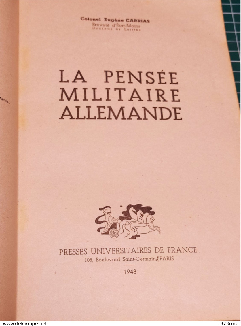 LA PENSEE MILITAIRE ALLEMANDE, COLONEL CARRIAS 1948, PRESSES UNIVERSITAIRES - Francese