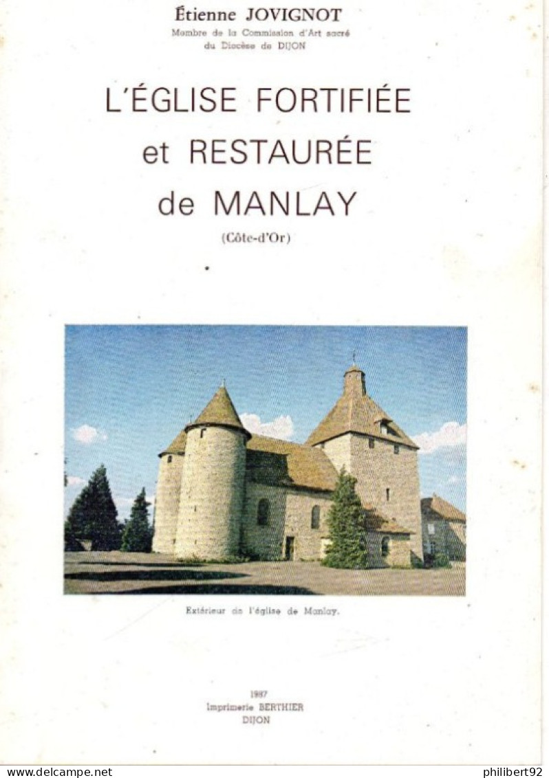 Etienne Jovignot. L'Eglise Fortifiée Et Restaurée De Manlay (Côte-d'Or). Environs D'Arnay-le-Duc. - Bourgogne