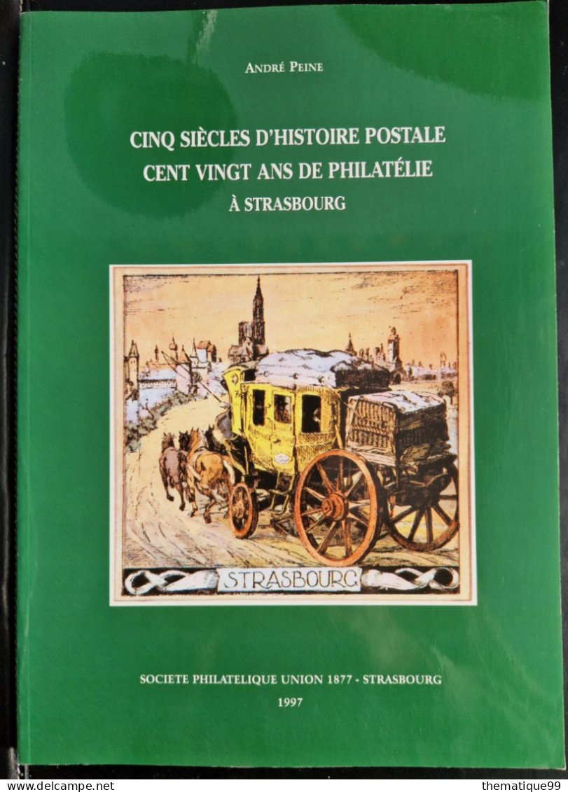 Histoine Postale De Strasbourg, André Peine - Filatelie En Postgeschiedenis