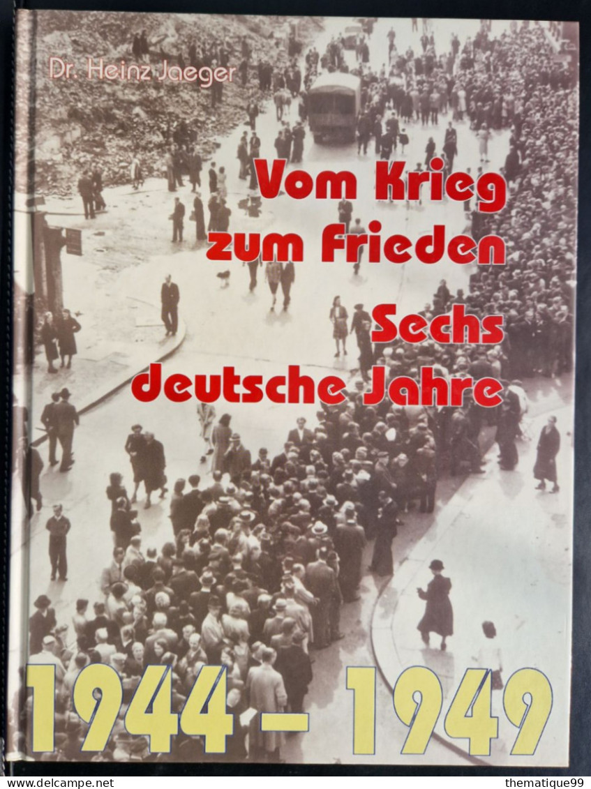 Vom Krieg Zum Frieden, Sechs Deutsche Jahre, 1944-149 - Filatelia E Historia De Correos