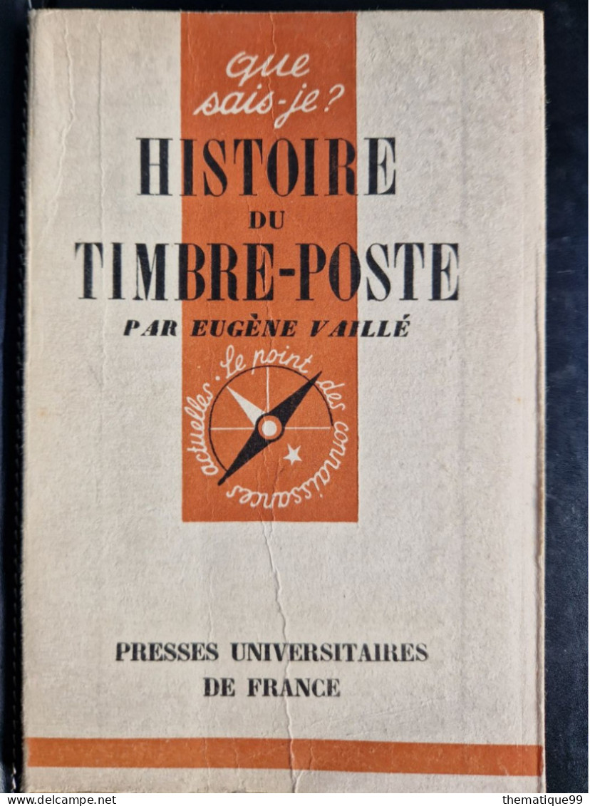 Histoire Du Timbre Poste, Que Sais Je ? - Philatélie Et Histoire Postale