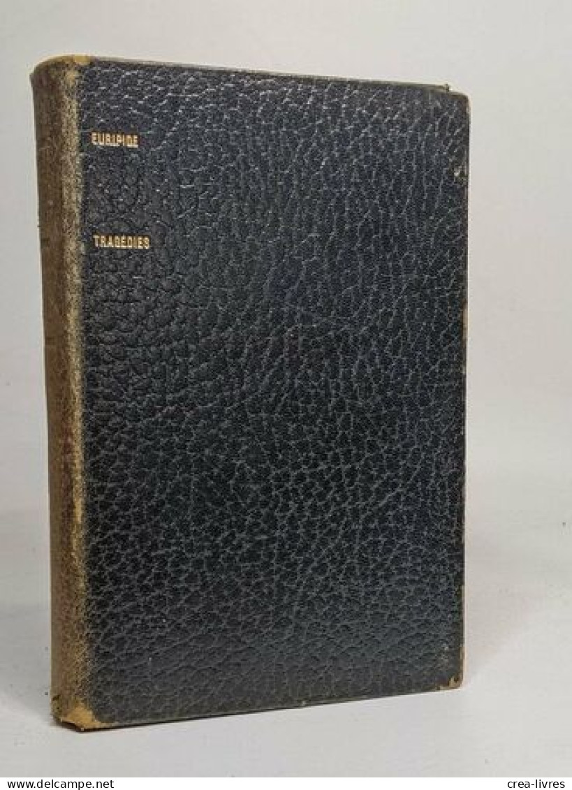 Les Troyennes-iphigenie En Tauride-electre / Hélène / Le Cyclope Les Phéniciennes Oreste / Iphigénie A Aulis / Les Bacch - French Authors