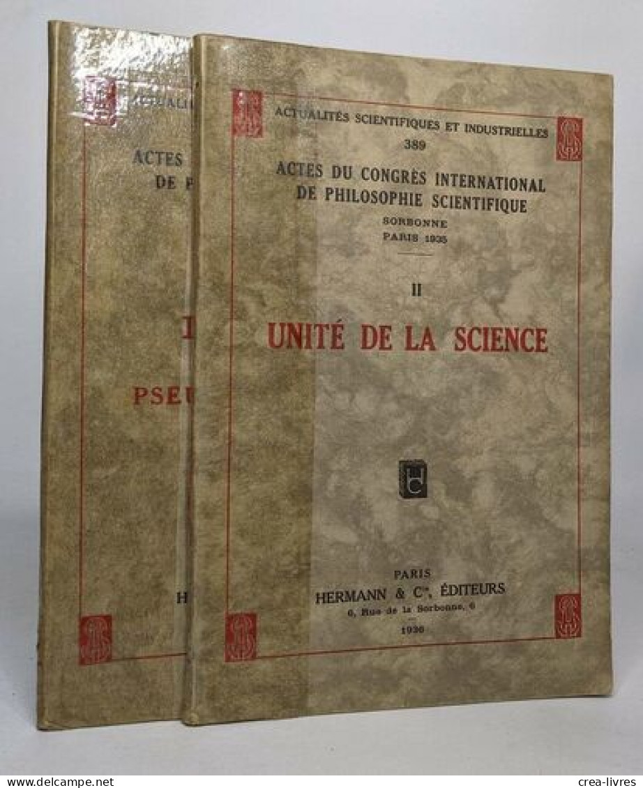 Lot De 2 "Actualités Scientifiques Et Industrielles": 389 II: Unité De La Science / 390 III: Langage Et Pseudo-problèmes - Sciences
