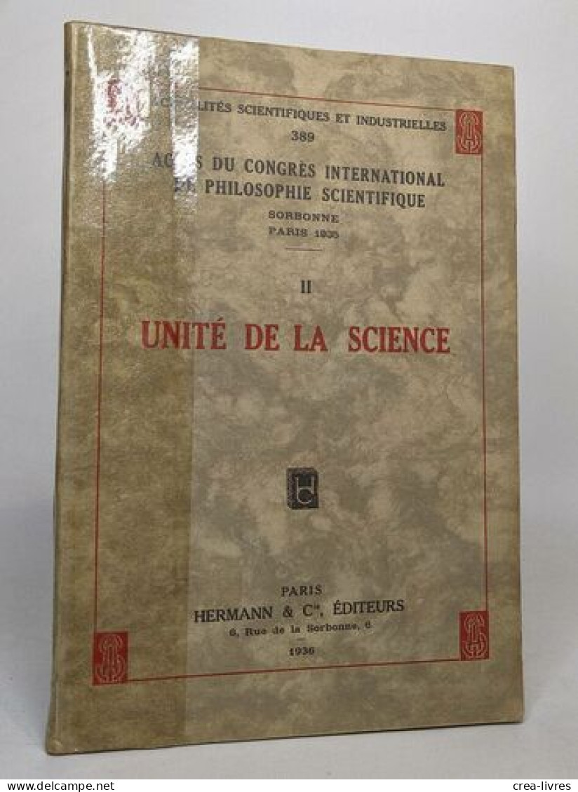 Lot De 2 "Actualités Scientifiques Et Industrielles": 389 II: Unité De La Science / 390 III: Langage Et Pseudo-problèmes - Sciences