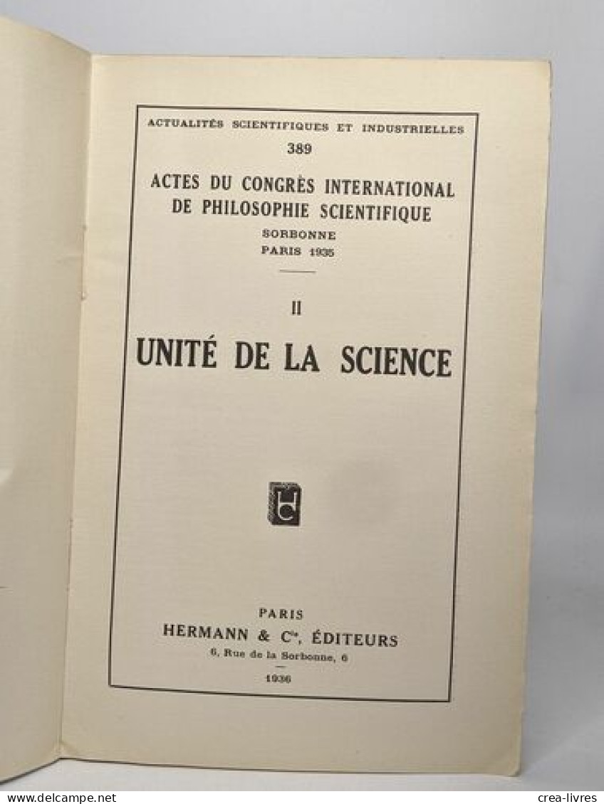 Lot De 2 "Actualités Scientifiques Et Industrielles": 389 II: Unité De La Science / 390 III: Langage Et Pseudo-problèmes - Sciences