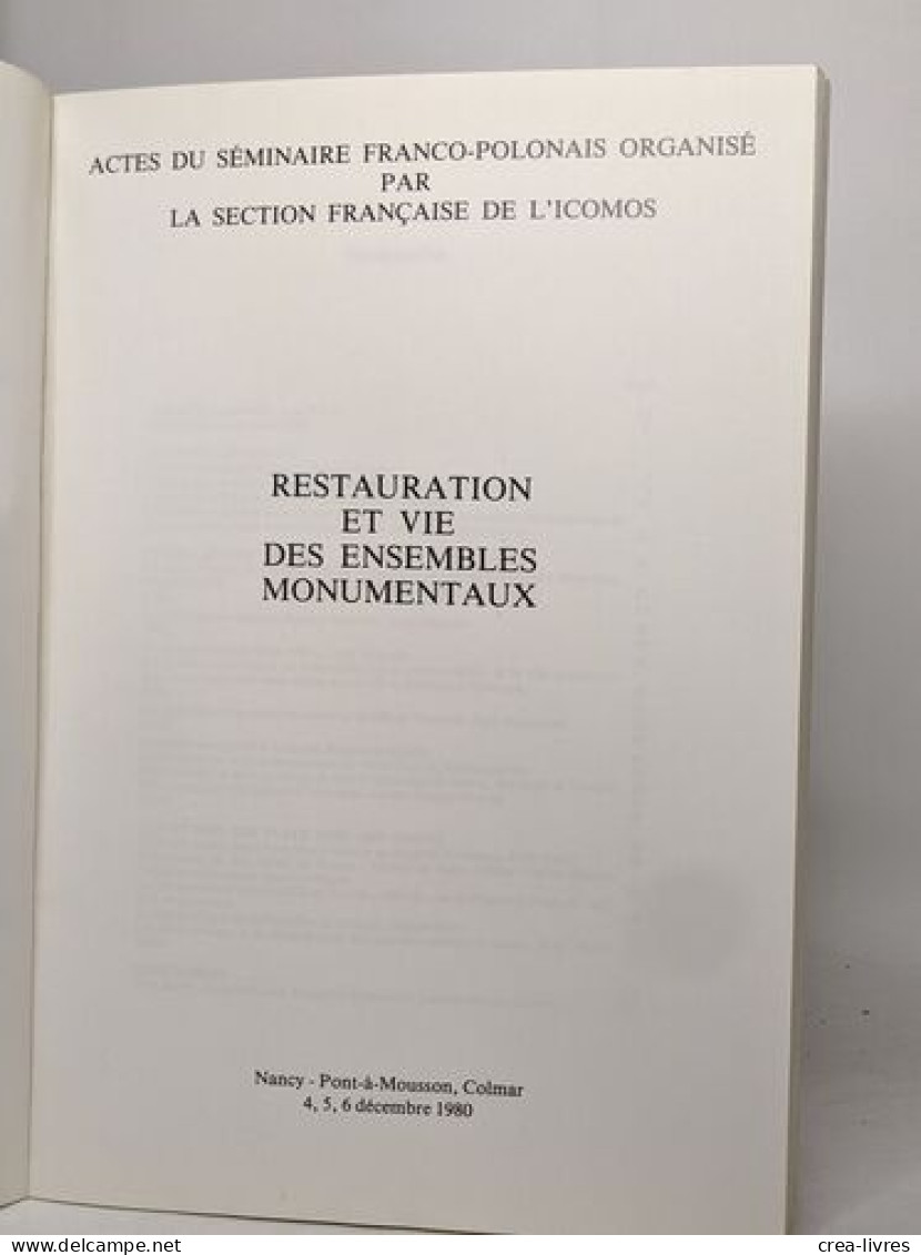 Les Cahiers De La Section Française De L'icomos: Restauration Et Vie Des Ensembles Monumentaux - Sciences