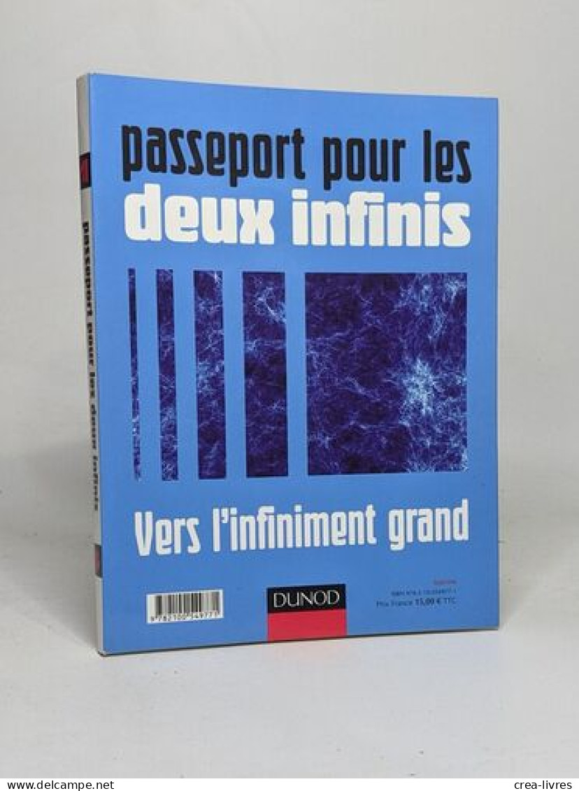 Passeport Pour Les Deux Infinis - Vers L'infiniment Grand/Vers L'infiniment Petit - Sciences