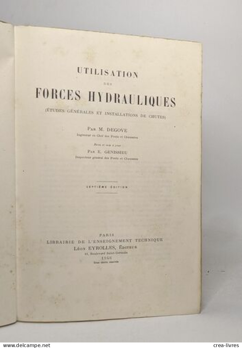 Utilisation Des Forces Hydrauliques - études Générales Et Installation Des Chutes - Sciences