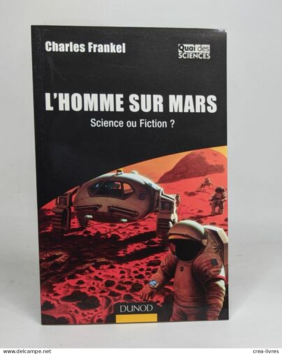 L'Homme Sur Mars - Science Ou Fiction ?: Science Ou Fiction - Sciences