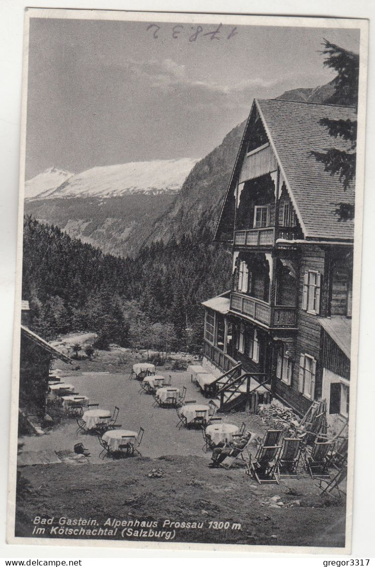 E1615) BAD GASTEIN - Alpenhaus PROSSAU 1300m Im Kötschachtal - Gastgarten Tische Liegestühle ALT - Bad Gastein