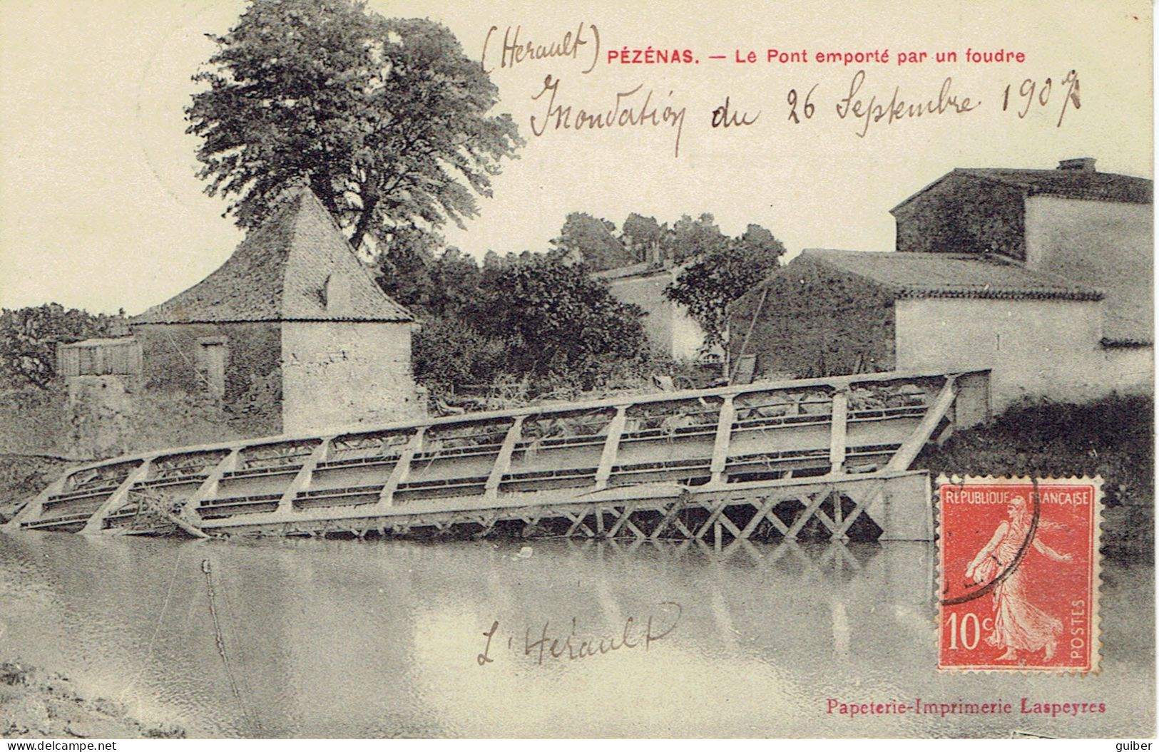 34 Pezenas  Catastrophe 26/09/1907 Le Pont Emporté Par Un Foudre (vin) - Pezenas