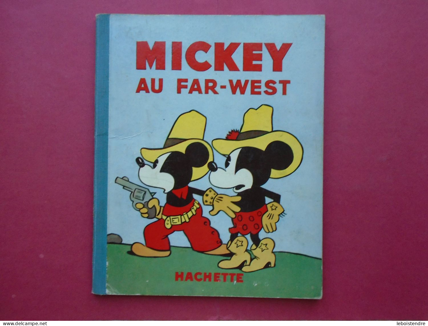 MICKEY AU FAR WEST HACHETTE 1935 = EDITION ORIGINALE EO TRES BON ETAT TRES FRAIS ! ILLUSTRATIONS WALT DISNEY MICKEY N 9 - Disney