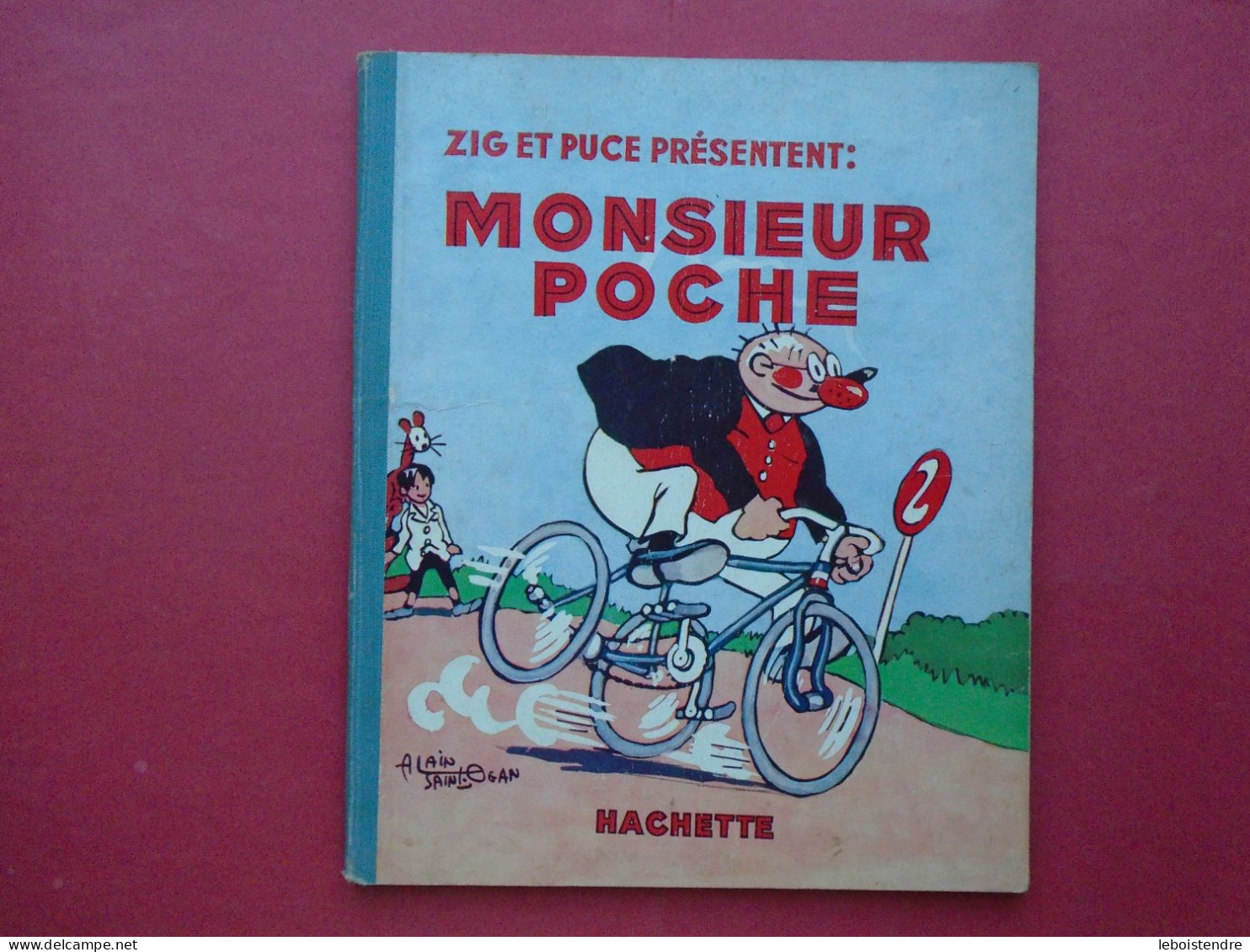 MONSIEUR POCHE HACHETTE 1936 = EDITION ORIGINALE EO  TBE TRES FRAIS ALAIN SAINT OGAN ZIG ET PUCE PRESENTENT - Zig Et Puce