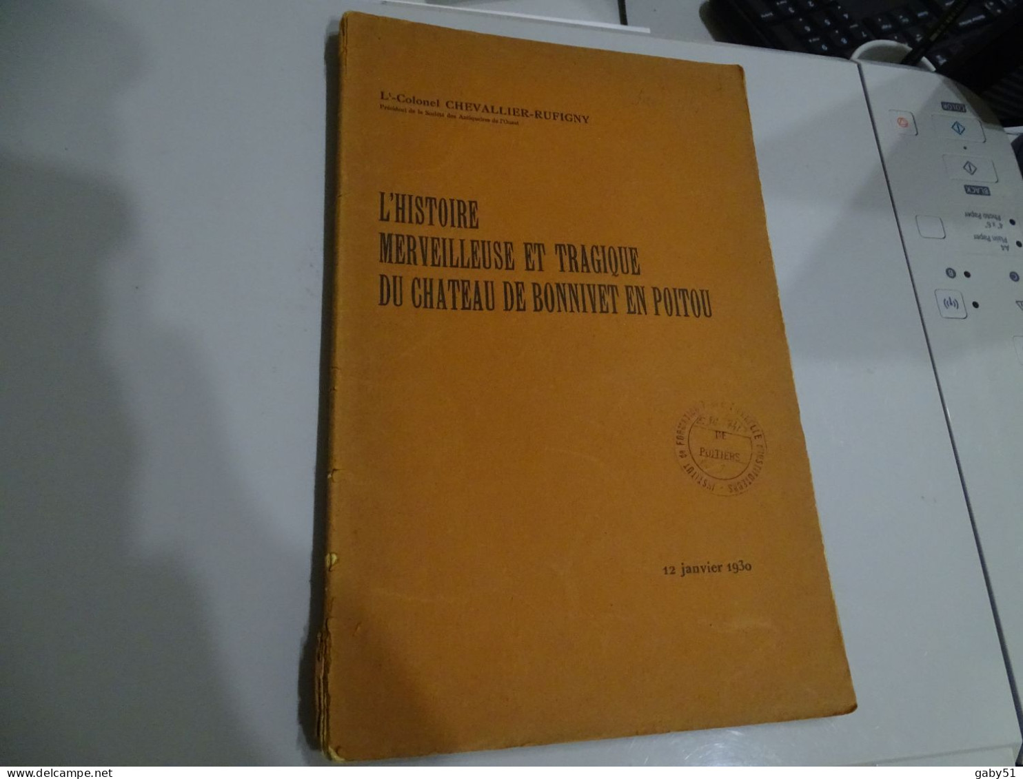 L'histoire Merveilleuse Et Tragique Du Château De Bonnivet En Poitou, Chevallier-Ruffigny, 1930, RARE ; L 20 - 1901-1940