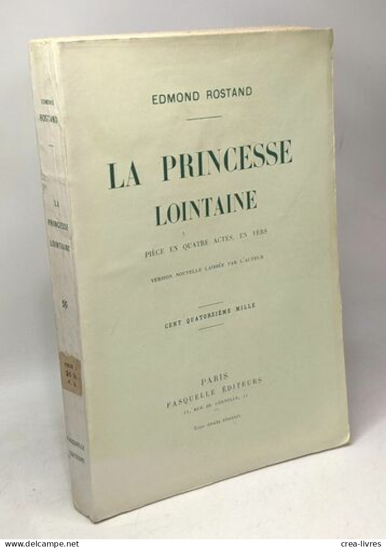 La Princesse Lointaine - Pièce En 4 Actes En Vers Version Nouvelle Laissée Par L'auteur - Franse Schrijvers