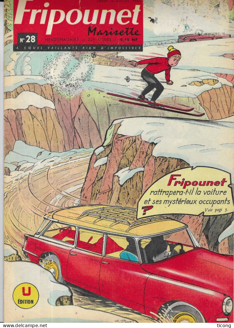 FRIPOUNET ET MARISETTE BD 1962 - COUVERTURE SIGNEE BONNET, LA RENAULT 8, ANTOINE DE SAINT EXUPERY, GARDE DE NEUFCHATEL - Fripounet