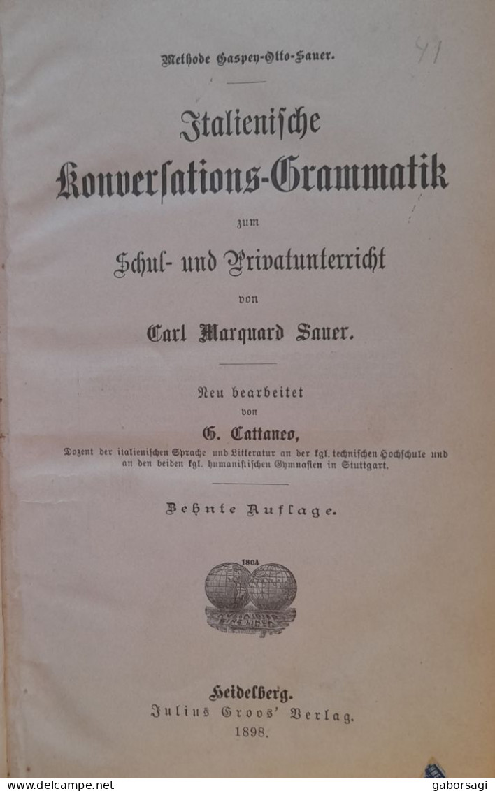 Italienische Konversations-Grammatik Zum Schul- Und Privatunterricht Von Carl Marquard Sauer - Livres Anciens