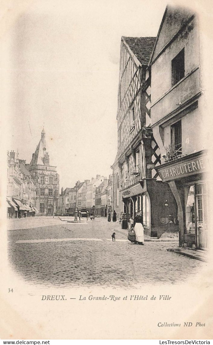 FRANCE - Dreux - La Grande Rue Et L'Hôtel De Ville - ND Phot - Chacuterie - Dos Non Divisé - Carte Postale Ancienne - Dreux