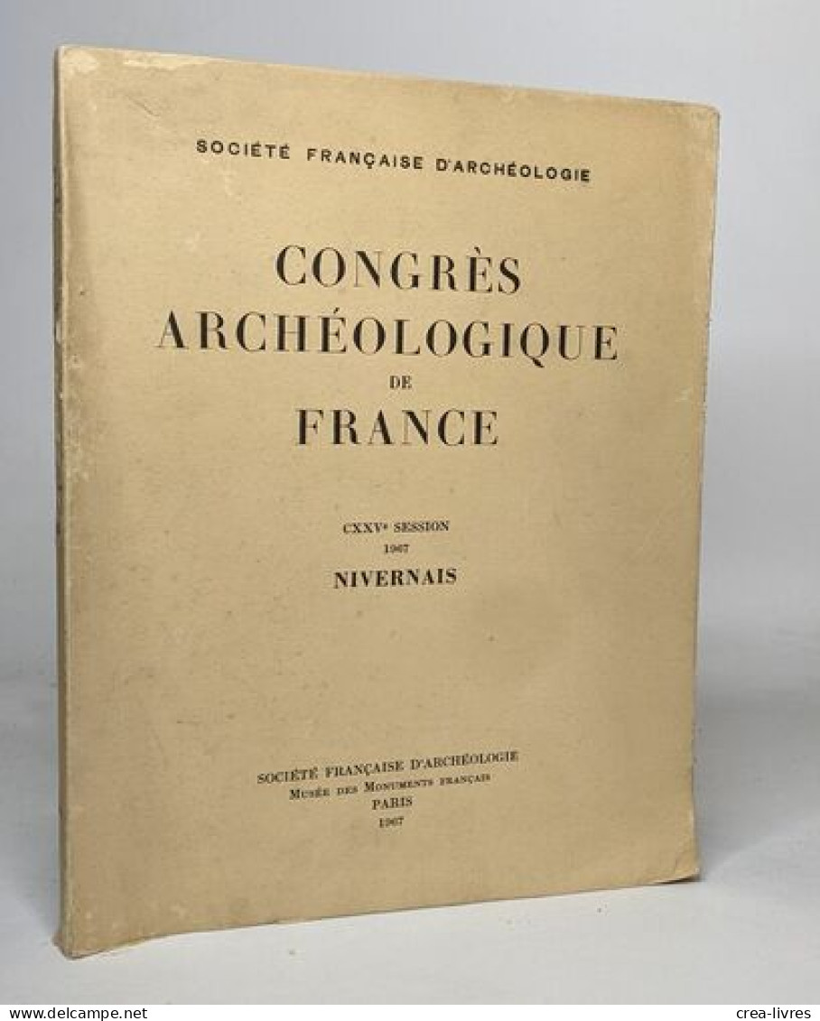 Lot De 5 Numéros De "Congrès Archéologique De France": Haute-bretagne (1968) / Nivernais (1967) / Gascogne (1970) / Daup - Archéologie