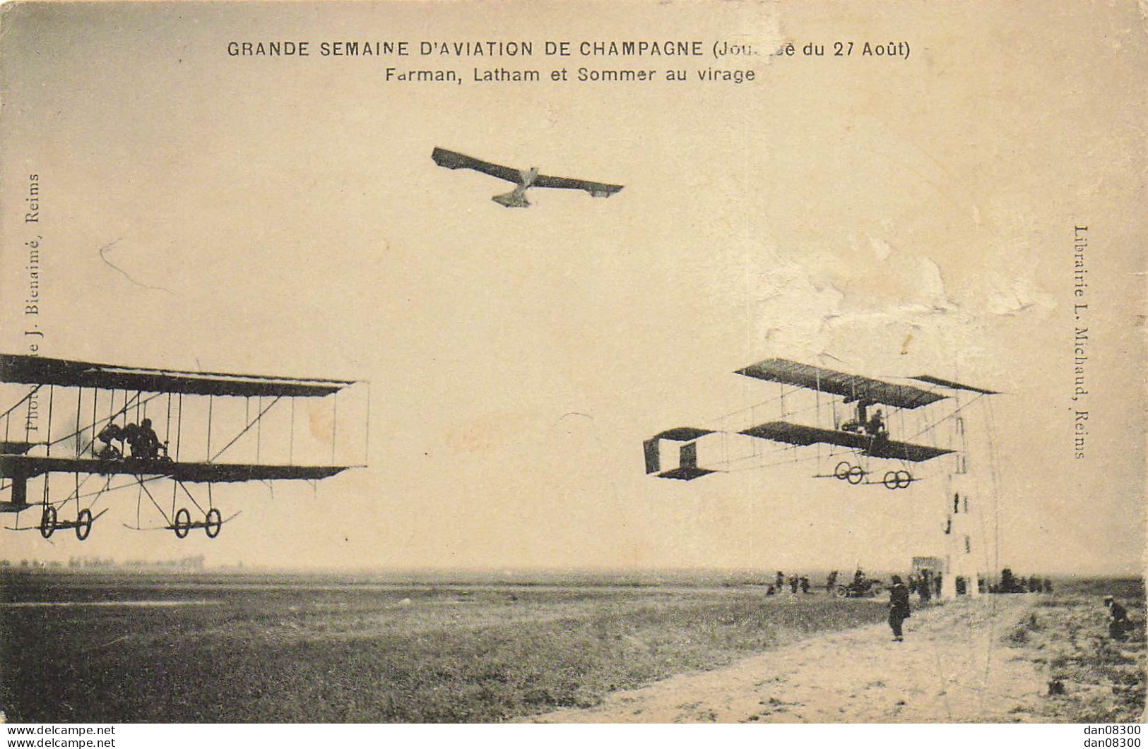 51 GRANDE SEMAINE D'AVIATION DE CHAMPAGNE JOURNEE DU 27 AOUT FARMAN LATHAM ET SOMMER AU VIRAGE - Demonstraties