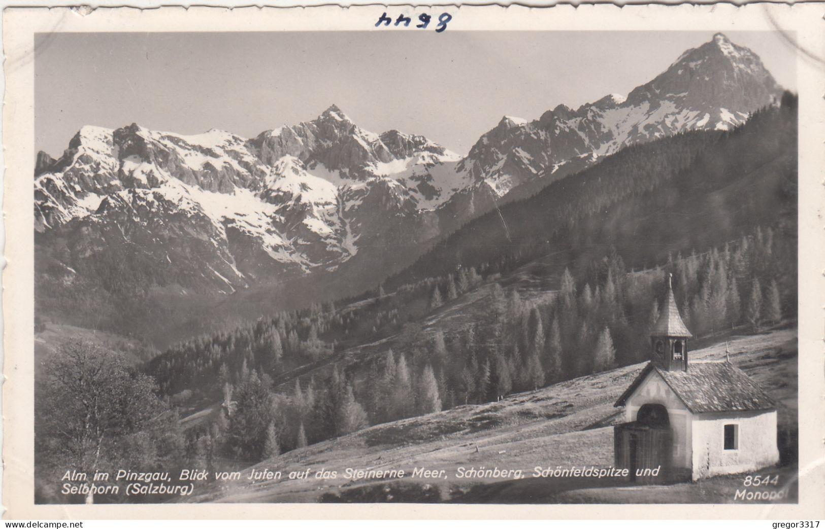 E1644) ALM Im PINZGAU - Blick Von Jufen Auf Das Steinerne Meer - Schönberg - Schönfeldspitze U. Selbhorn - KAPELLE Alt - Saalfelden