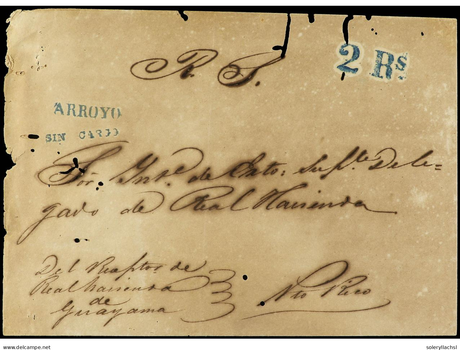 PUERTO RICO. (1850 Ca.). Sobre Sin Fechar A SAN JUAN. Marcas En Azul ARROYO/SIN CARGA. Algún Roído En Parte Superior (wo - Sonstige & Ohne Zuordnung