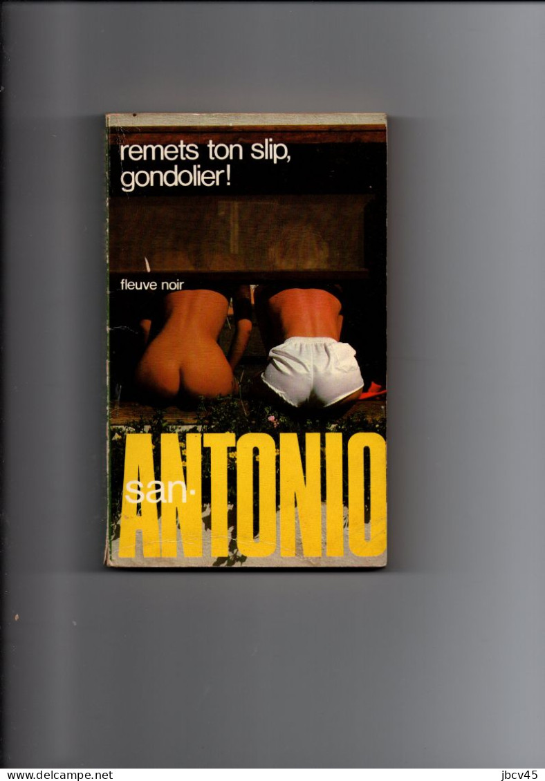 Lot De 2 SAN ANTONIO  "remets Ton Slip Gondolier" Et " Moi Vou Me Connaissez" - Fleuve Noir