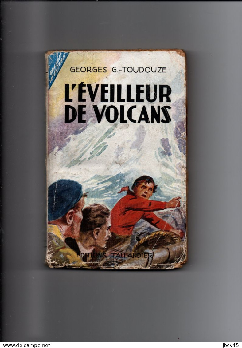 L EVEILLEUR DE VOLCANS Georges G.Toudouze - Adventure