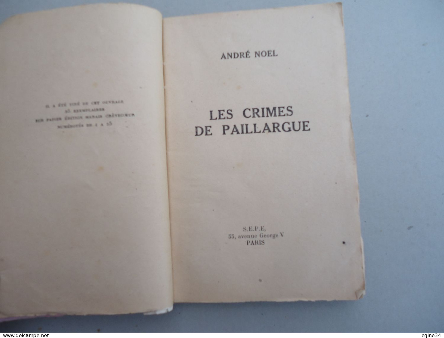 S.E.P.E - Collection " Le Labyrinthe " - André NOEL - Les Crimes De Paillargue - 1945 - S.E.P.E.