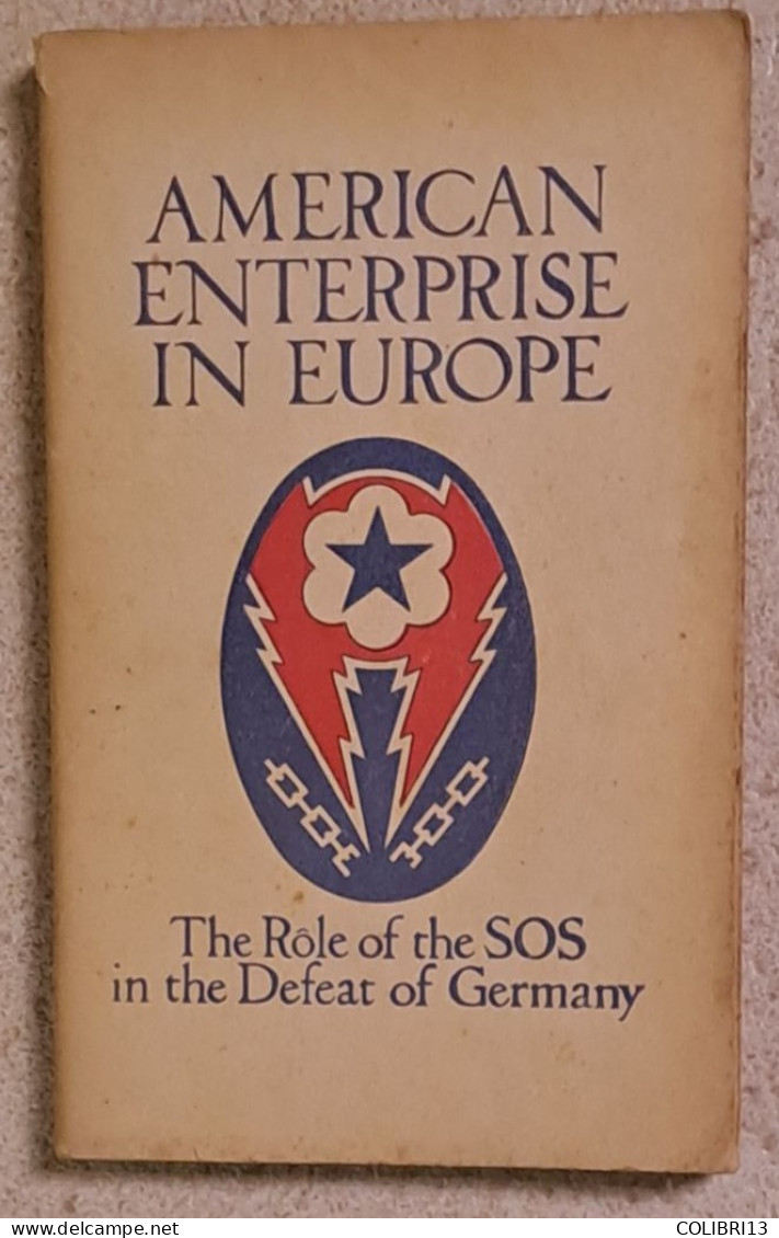 Le Rôle DE L'OSS PENDANT LA GUERRE Edit. 1945 AMERICAN ENTERPRISE IN EUROPE Rôle Of The SOS - US Army