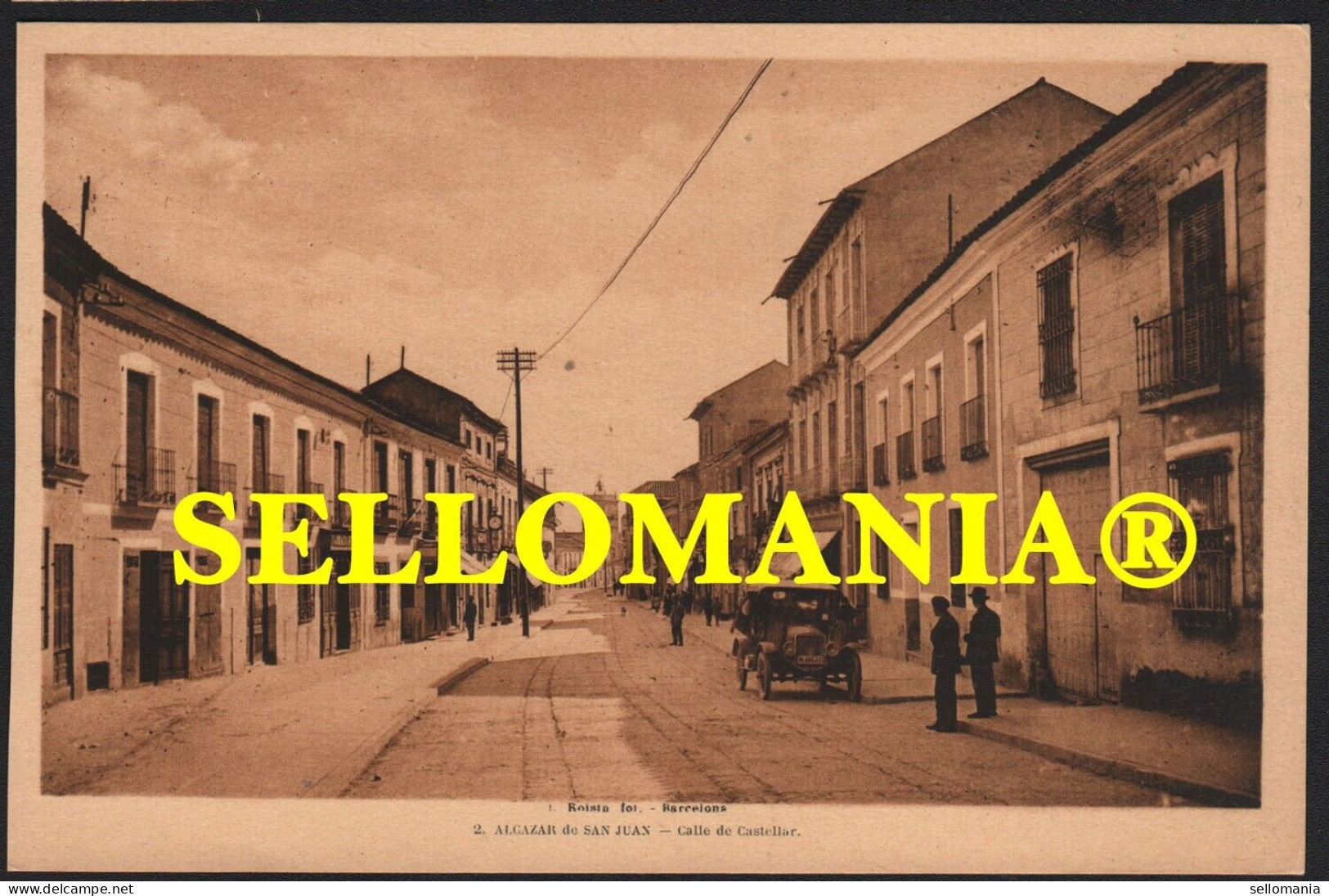 POSTAL 1910 ALCAZAR DE SAN JUAN CALLE CASTELLAR CAMIONETA FORD T ROISIN TCP00075 - Ciudad Real