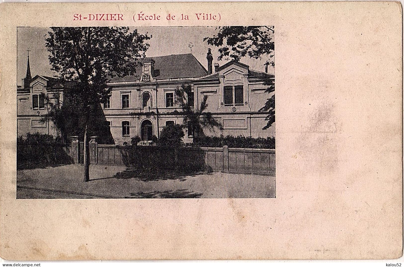 +++saint Dizier+++        L  L Ecole De La Ville (ecole Jean Mace  Rue Louis Ortiz ) - Saint Dizier