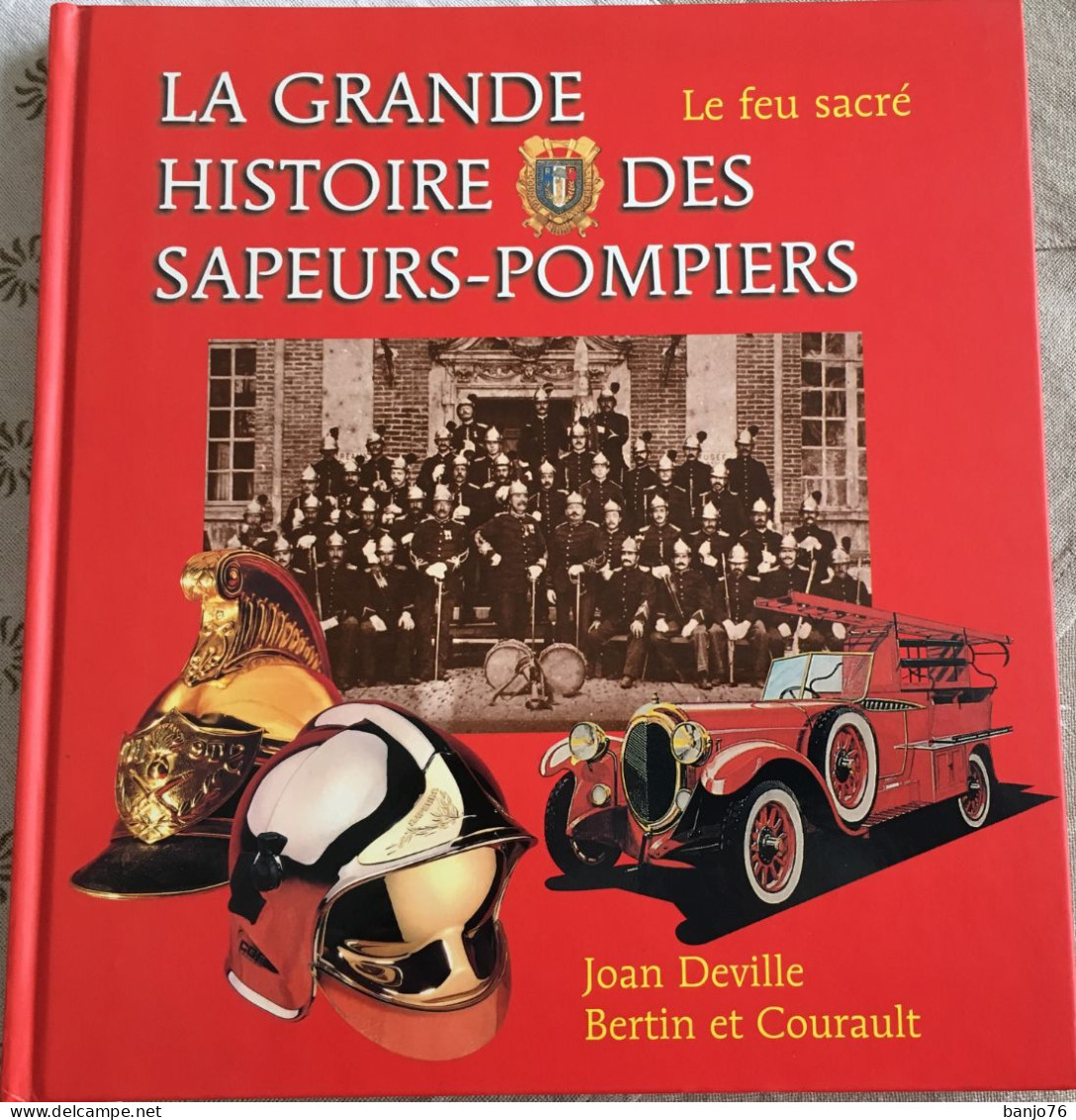 La Grande Histoire Des Sapeurs-Pompiers - Le Feu Sacré - Pompiers