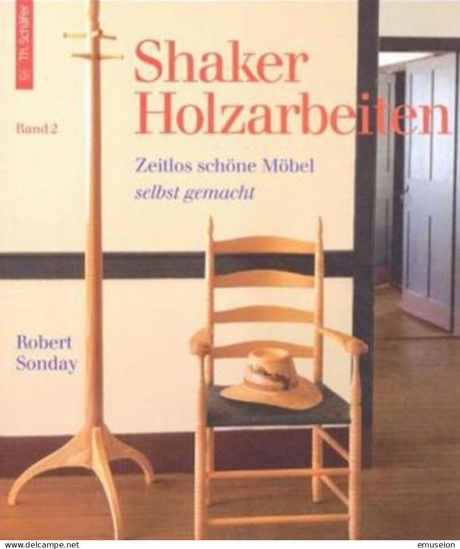 Shaker Holzarbeiten. Bd. 2. Zeitlos Schöne Möbel Selbst Gemacht. - Livres Anciens