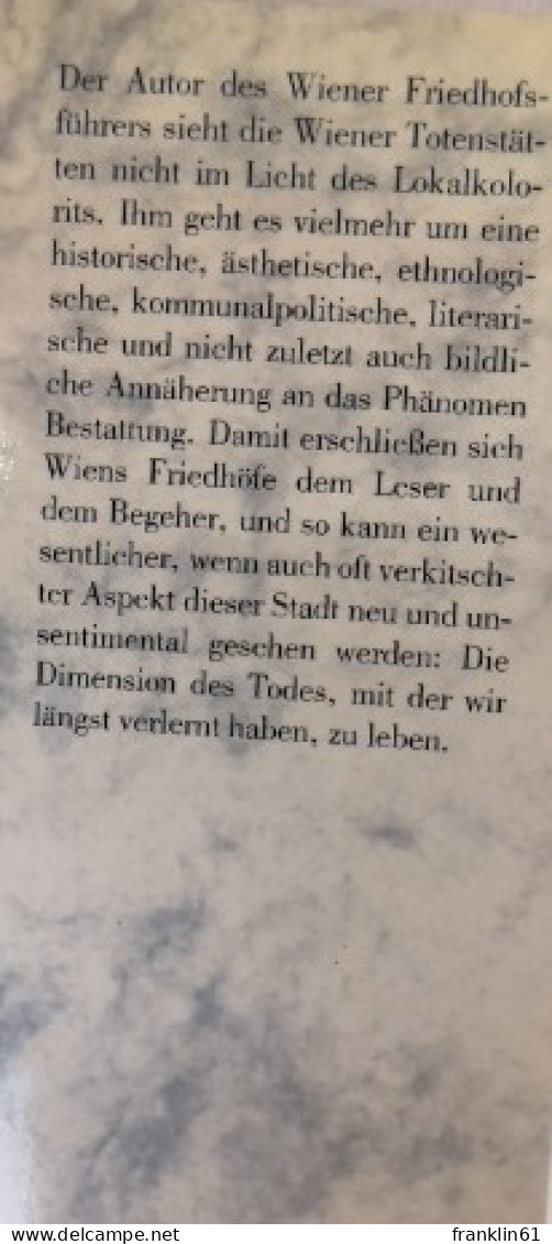 Wiener Friedhofsführer. Genaue Beschreibung Sämtlicher Begräbnisstätten Nebst Einer Geschichte Des Wiener Best - Lexiques