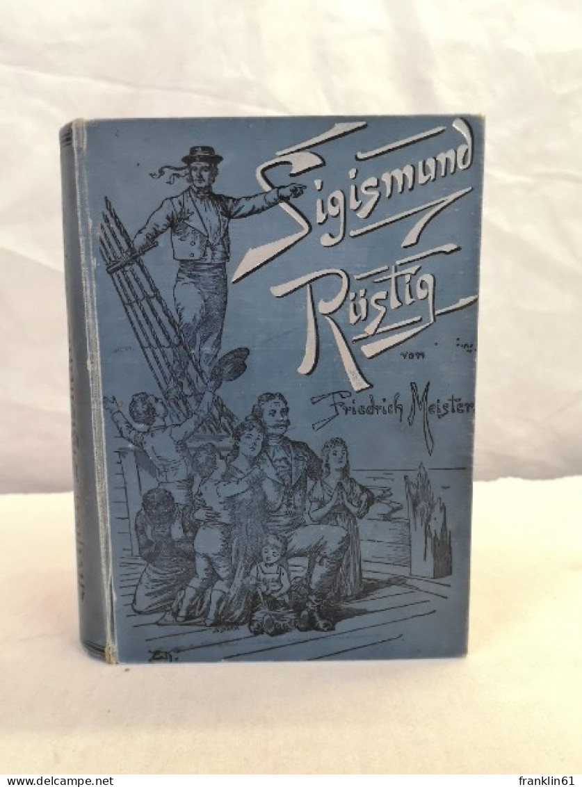 Sigismund Rüstig. Der Bremer Steuermann Oder Der Schiffbruch Des Pacific. - Andere & Zonder Classificatie