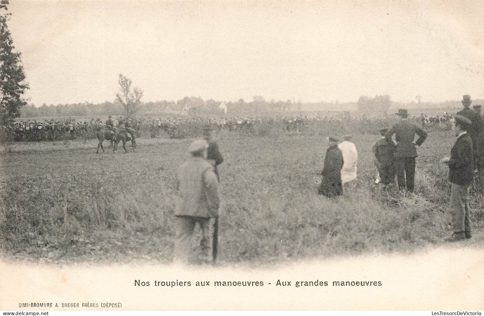 MILITARIA - Nos Troupiers Aux Manoeuvres - Aux Grandes Manoeuvres - Soldats - Carte Postale Ancienne - Personen