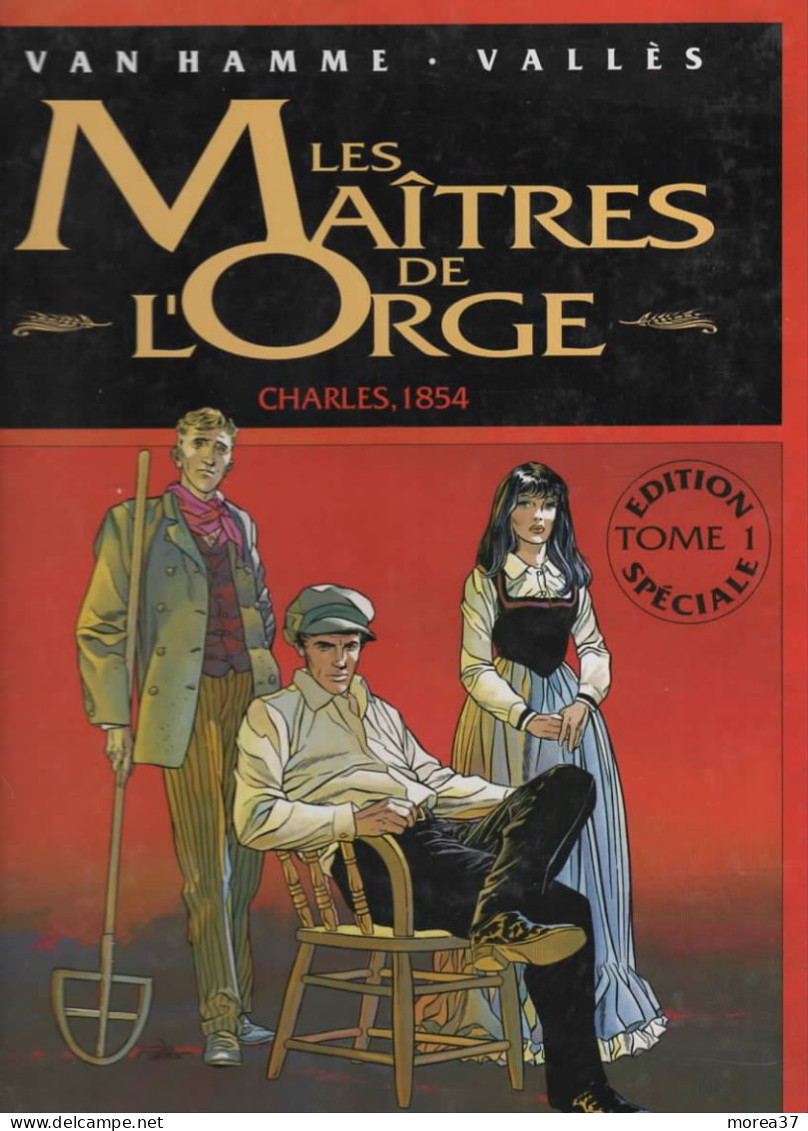 LES MAITRES DE L'ORGE   " Charles , 1854  "   Tome 1  Edition Spéciale  De VAN HAMME / VALLES   GLENAT - Maitres De L'orge, Les