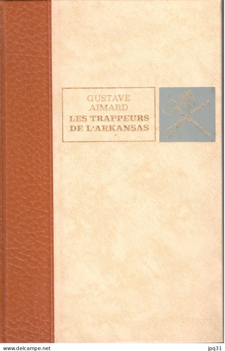 Gustave Aimard - Les Trappeurs De L'Arkansas - Ed. De L'Erable - 1967 - Aventure