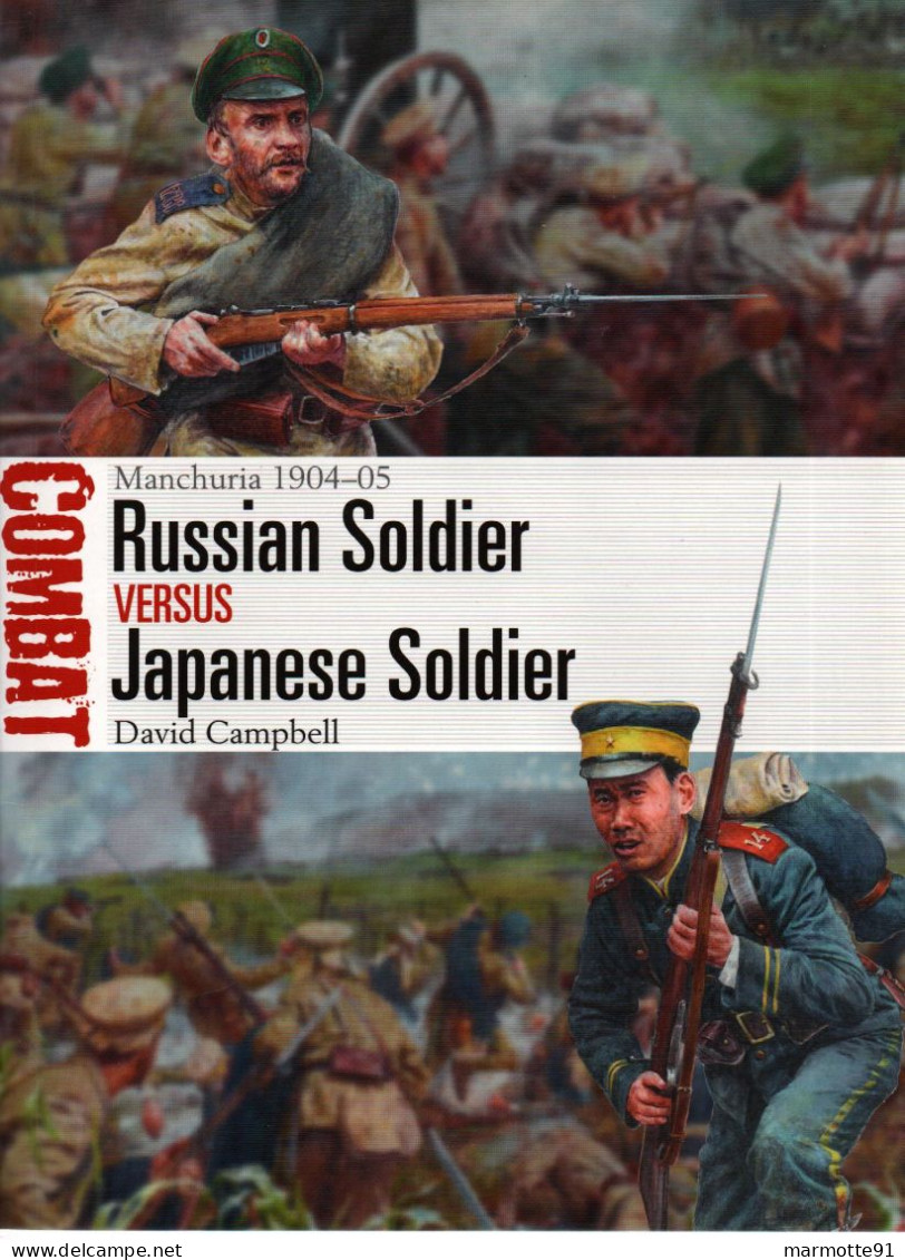 RUSSIAN SOLDIER VERSUS JAPANESE SOLDIER MANCHURIA 1904 1905 GUERRE MANDCHOURIE RUSSIE JAPON  OSPREY COMBAT N° 39 - Englisch