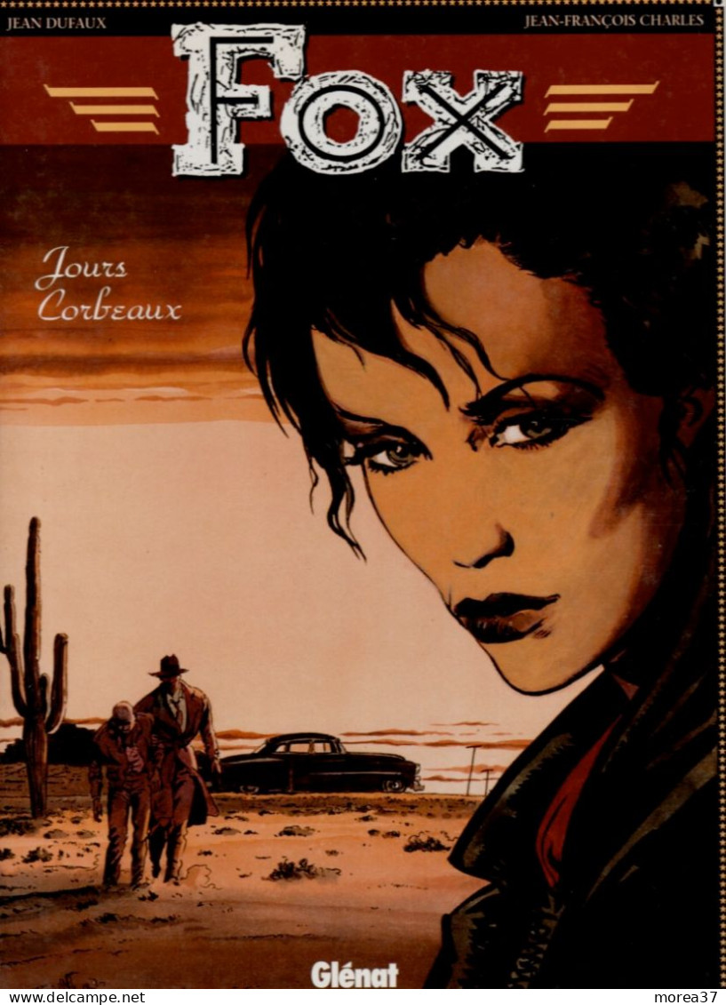 FOX    "Jours Corbeaux "  Tome 6   EO   De DUFAUX / JEAN FRANCOIS CHARLES    GLENAT - Fox