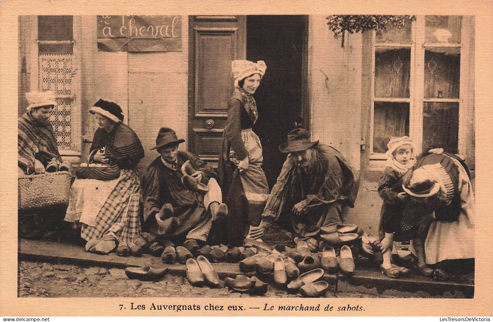 FRANCE - Les Auvergnats Chez Eux - Le Marchand De Sabots - Carte Postale Ancienne - Auvergne