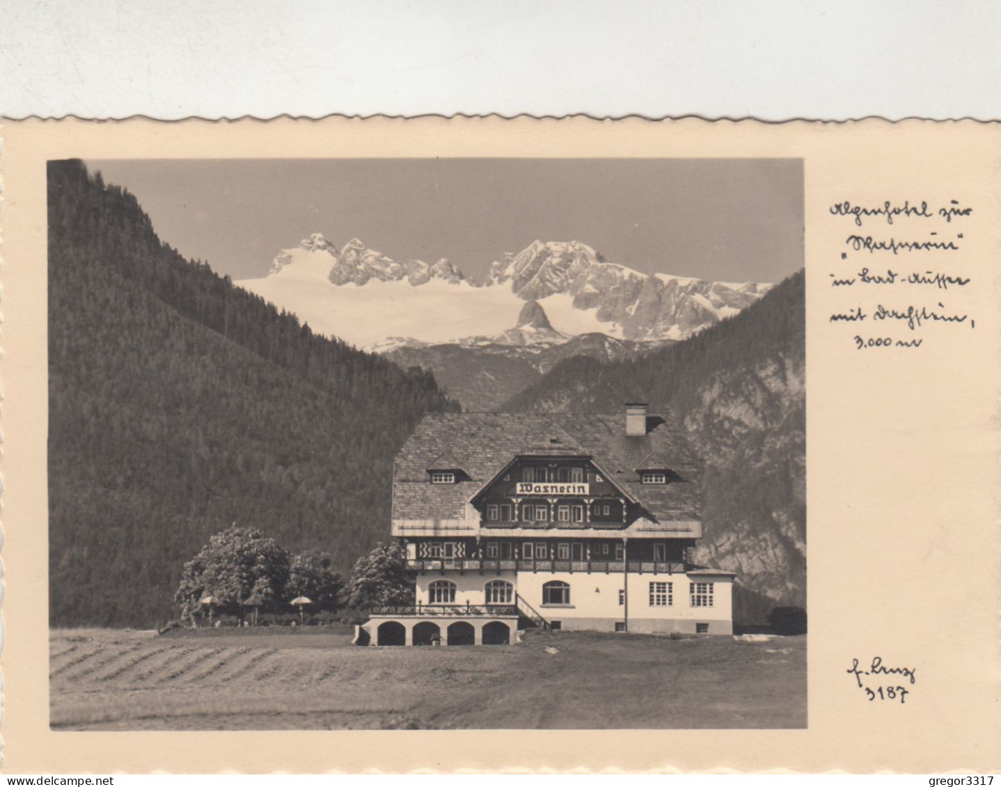 E1872) Alpenhotel ZUR WASNERIN In BAD AUSSEE Mit Dachstein - Tolle Alte FOTO AK - Ausserland