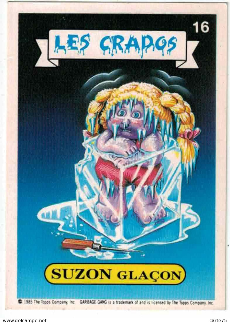 Carte Les Crados, N° 16, Suzon Glaçon, Garbage Pail Kids - Altri & Non Classificati