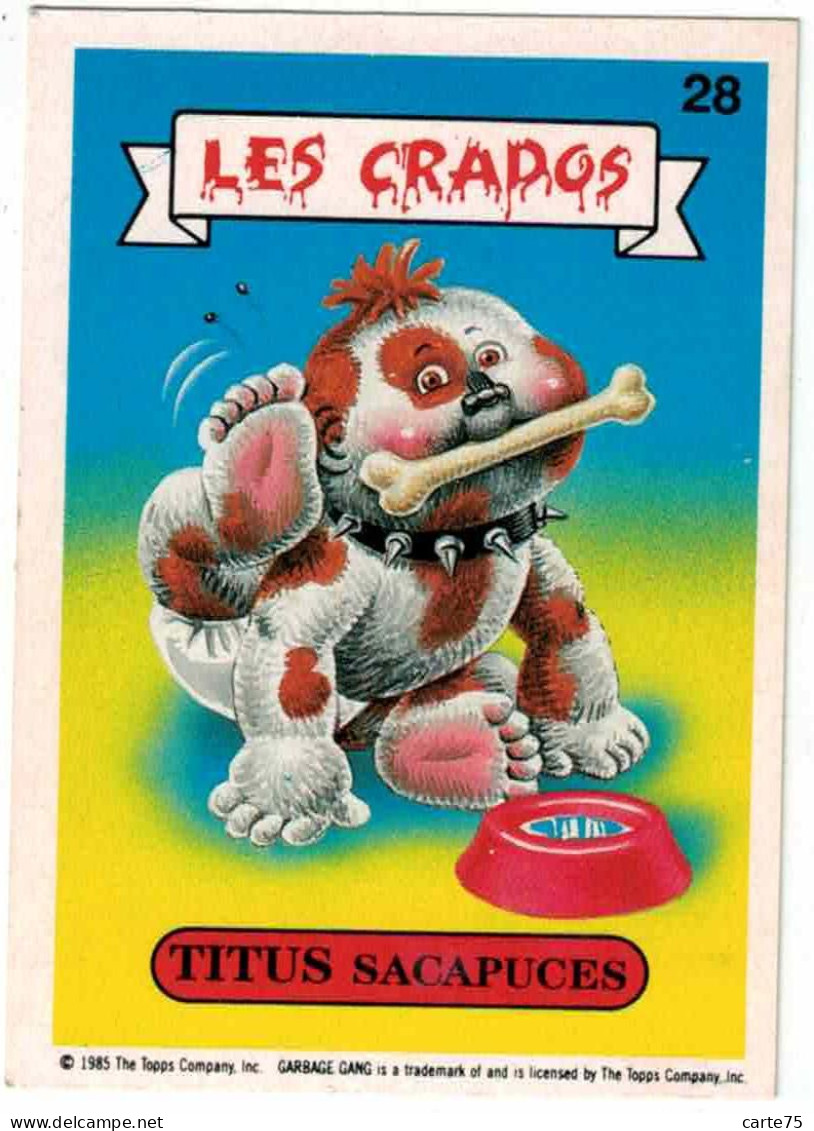 Carte Les Crados, N° 28, Titus Sacapuces, Garbage Pail Kids - Autres & Non Classés