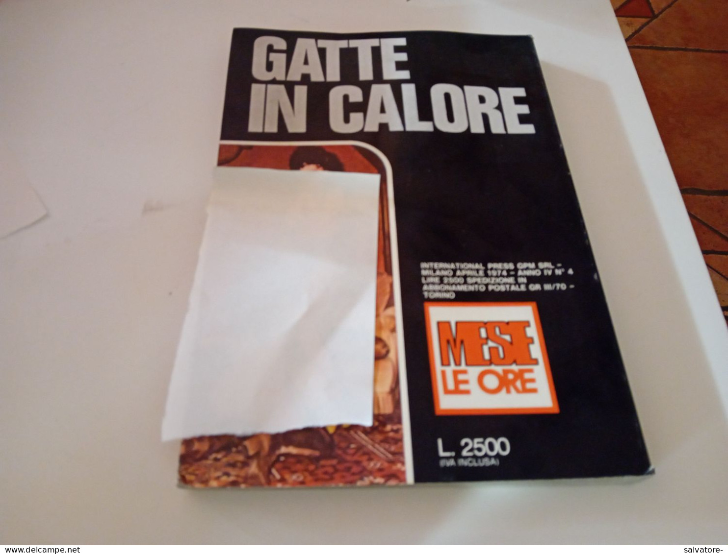 RIVISTA SEX - GATTE IN CALORE- EDIZIONI IP- MESE LE ORE- NUMERO 4- 1974 - Salud Y Belleza