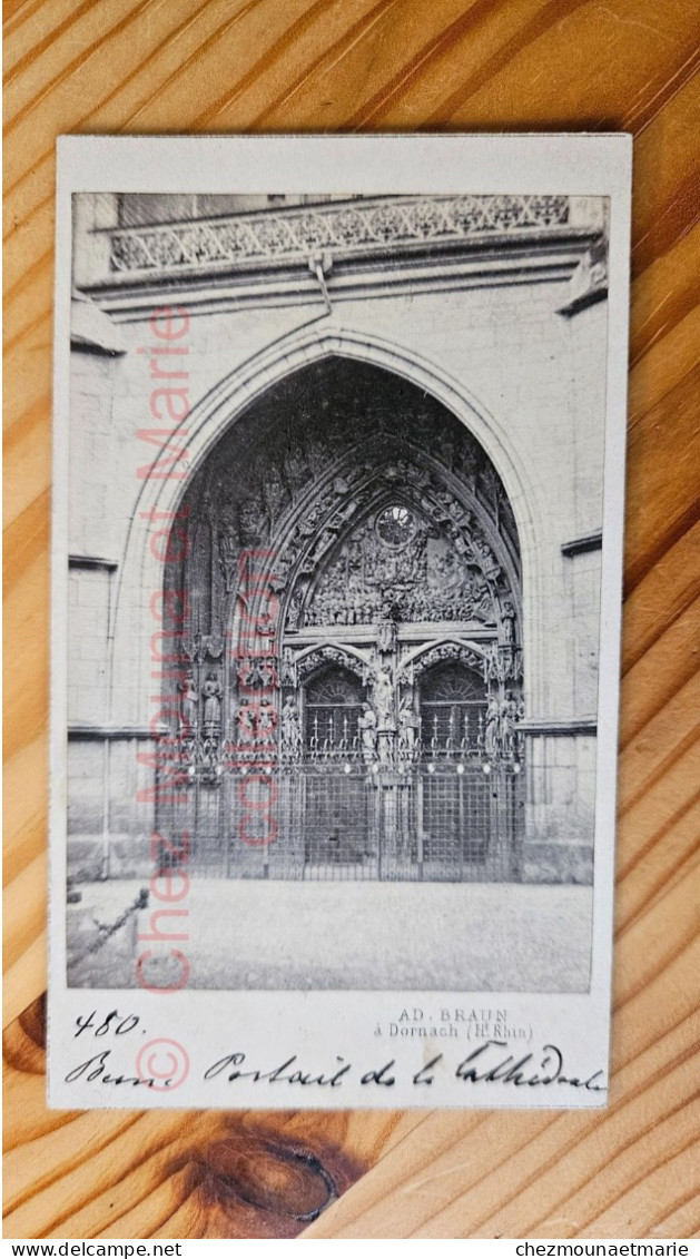 BERNE PORTAIL DE LA CATHEDRALE CDV PHOTO BRAUN DORNACH PHOTOGRAPHE DE SM L EMPEREUR - Anciennes (Av. 1900)