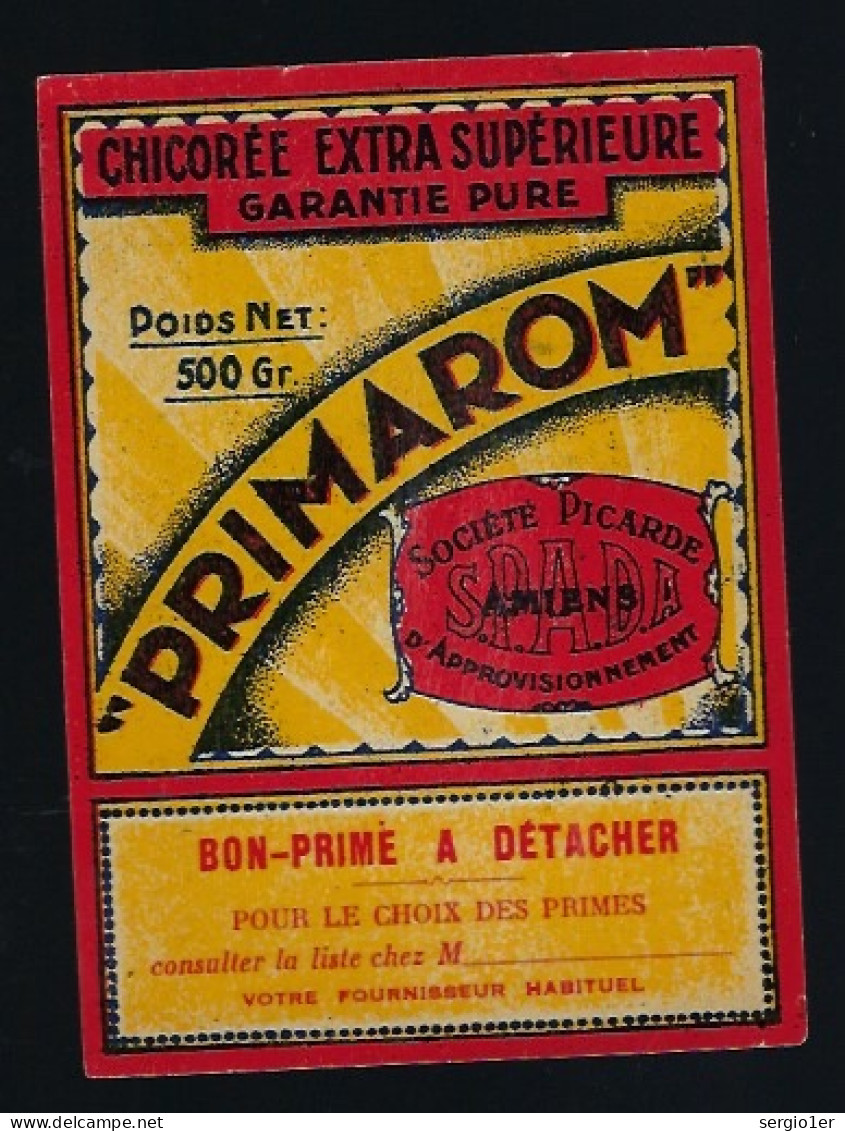 Ancienne Etiquette Chicorée Extra Supérieure  Primarom  Société Picarde D'approvionnement SPADA  Amiens 80  Bon Prime à - Frutas Y Legumbres